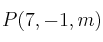 P(7,-1,m)