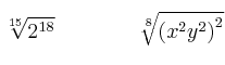 \sqrt[15]{2^{18}} \qquad \qquad \sqrt[8]{\left( x^2y^2 \right)^2}