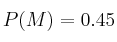 P(M) = 0.45