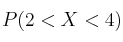 P(2 < X < 4)