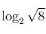 \log_2 \sqrt{8}