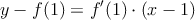 y-f(1) = f^{\prime}(1) \cdot (x-1)
