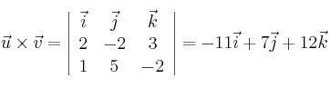 \vec{u} \times \vec{v}= \left| \begin{array}{ccc} 
\vec{i} &\vec{j} &\vec{k} \\
2 & -2 & 3 \\
1 & 5 & -2 
\end{array} \right| = -11\vec{i} + 7\vec{j} + 12\vec{k} 